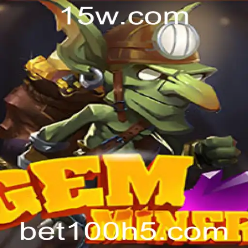 GemMiner: Mergulhe na Aventura de Minerar Tesouros com a Estratégia bet100